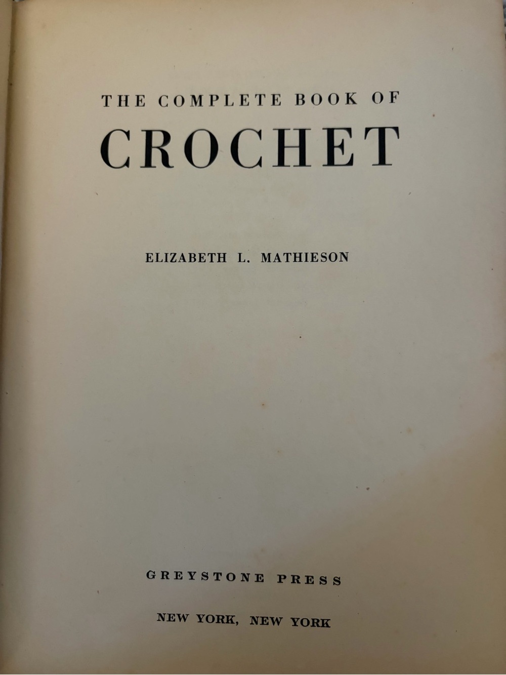 The Complete Book of Crochet by Elizabeth L. Mathieson - 1947